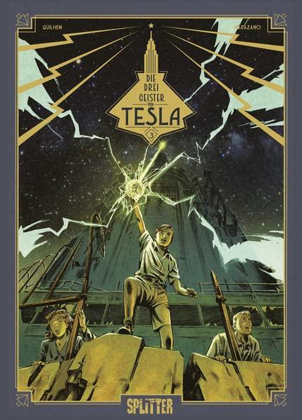 Die drei Geister von Tesla. Band 3: Die Erben des Strahls