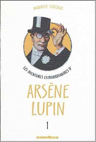 Les aventures extraordinaires d'Arsène Lupin, Tome 1 :