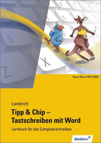 Tipp & Chip - Tastschreiben mit Word: Schülerbuch, 8., neu bearbeitete Auflage, 2011