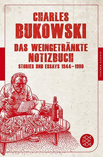 Das weingetränkte Notizbuch: Stories und Essays 1944-1990 (Fischer Klassik)