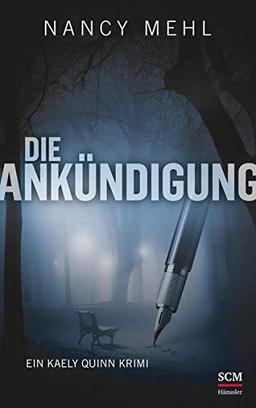 Die Ankündigung (Ein Kaely Quinn Krimi, 1, Band 1)