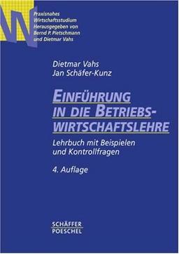 Einführung in die Betriebswirtschaftslehre. Lehrbuch mit Beispielen und Kontrollfragen