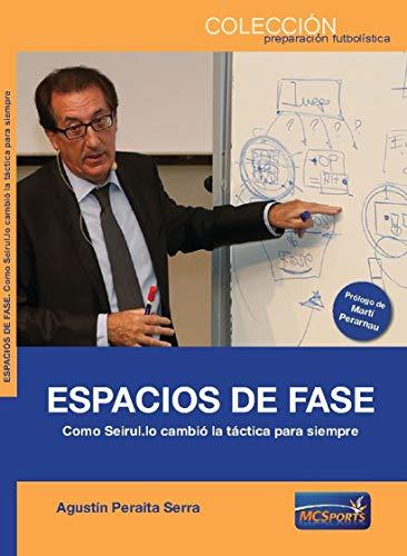 ESPACIOS DE FASE. COMO SEIRUL.LO CAMBIÓ LA TÁCTICA PARA SIEMPRE.