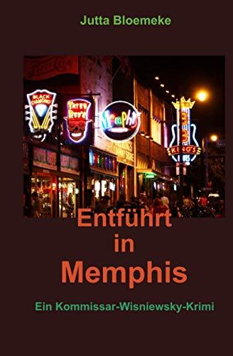 Entführt in Memphis: Ein Kommissar-Wisniewsky-Krimi