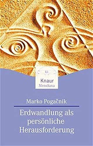 Erdwandlung als persönliche Herausforderung (Knaur. MensSana)