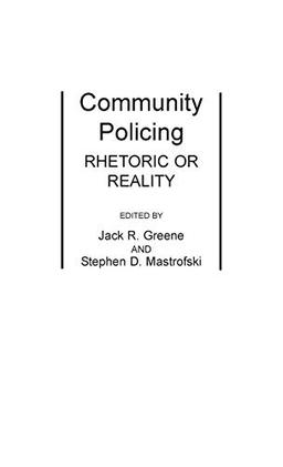 Community Policing: Rhetoric or Reality