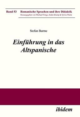 Einführung in das Altspanische (Romanische Sprachen und ihre Didaktik)