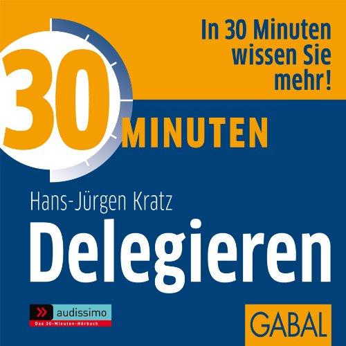 30 Minuten für effektives Delegieren