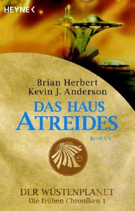 Das Haus Atreides: Der Wüstenplanet - Die frühen Chroniken 1