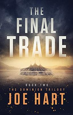 The Final Trade (The Dominion Trilogy, 2, Band 2)