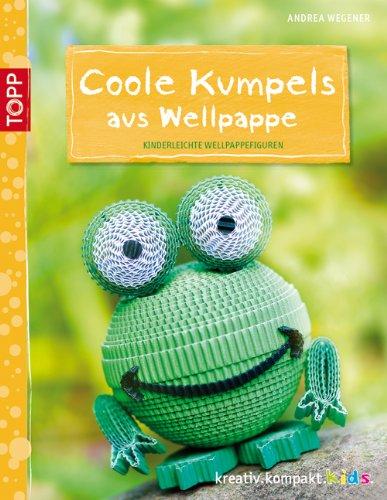 Coole Kumpels aus Wellpappe: Kinderleichte Wellpappe-Ideen