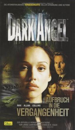 Dark Angel - Aufbruch in die Vergangenheit, Band 1