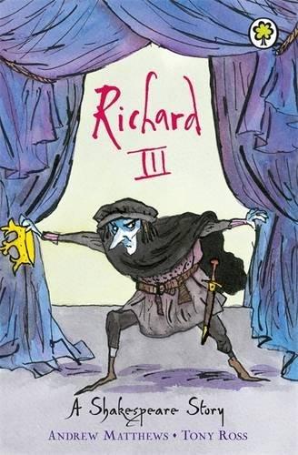 Richard III (A Shakespeare Story, Band 11)