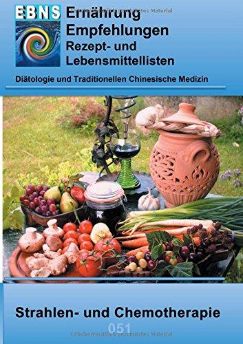 Ernährung bei Strahlen- und Chemotherapie: Diätetik - veränderter Nährstoffbedarf - Strahlen- und Chemotherapie (EBNS Ernährungsempfehlungen)