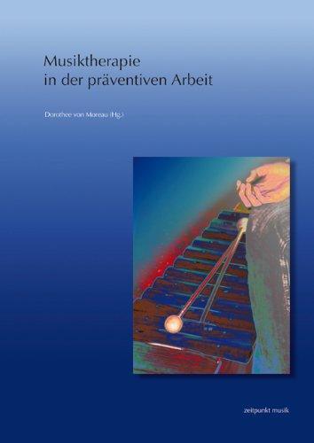 Musiktherapie in der präventiven Arbeit (Beitrage Zur Musiktherapie)