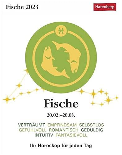 Fische Sternzeichenkalender 2023: Tagesabreißkalender - Ihr Horoskop für jeden Tag