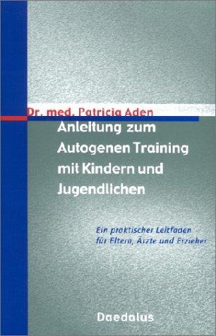 Anleitung zum autogenen Training mit Kindern und Jugendlichen