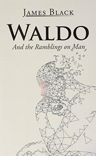 Waldo: And the Ramblings on Man