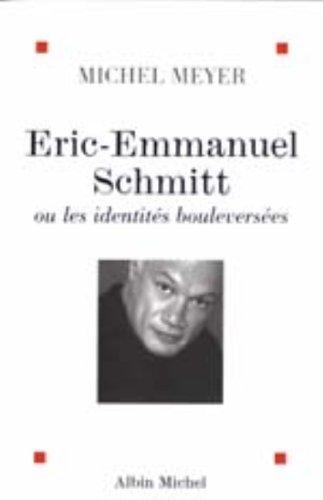 Eric-Emmanuel Schmitt ou Les identités bouleversées