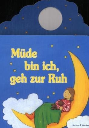 Müde bin ich, geh zur Ruh