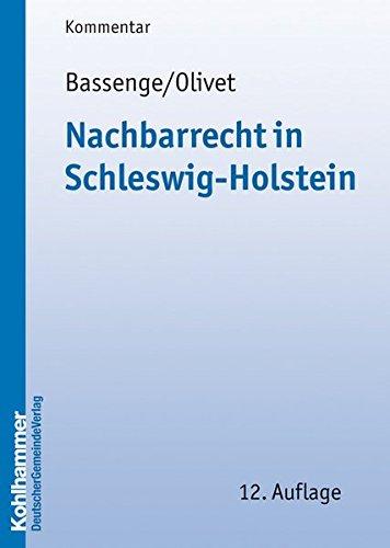 Nachbarrecht in Schleswig-Holstein (Kommunale Schriften für Schleswig-Holstein)