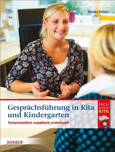 Gesprächsführung in Kita und Kindergarten: Partnerschaftlich - empathisch - professionell