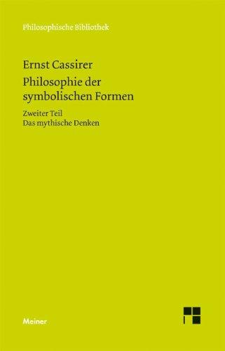 Philosophie der symbolischen Formen: Zweiter Teil - Das mythische Denken