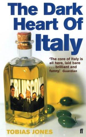 Dark Heart of Italy: Travels Through Time and Space Across Italy