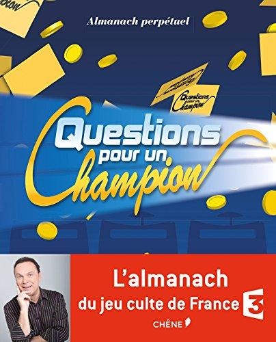 Questions pour un champion : almanach perpétuel