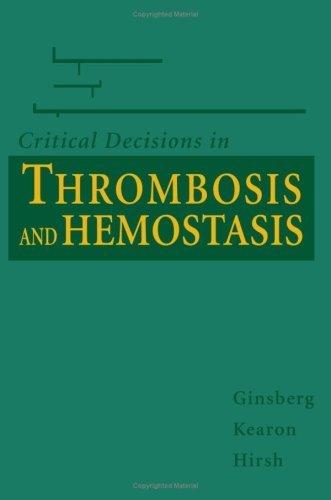 CRITICAL DECISIONS IN THROMBOSIS & HEMOSTASIS