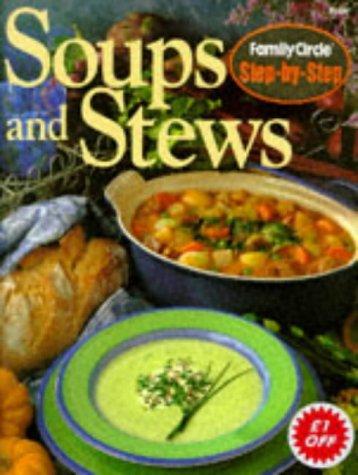 Step by Step - Soups and Stews