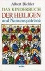 Das Kinderbuch der Heiligen und Namenspatrone