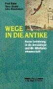 Wege in die Antike