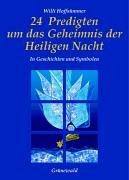 24 Predigten um das Geheimnis der Heiligen Nacht. In Geschichten und Symbolen