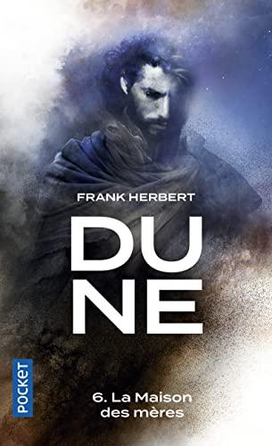 Le cycle de Dune. Vol. 6. La maison des mères