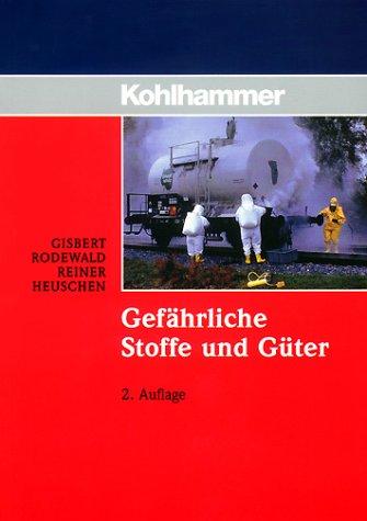 Gefährliche Stoffe und Güter