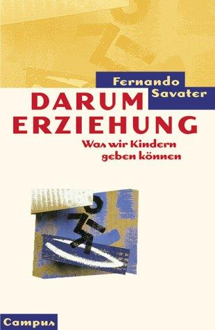 Darum Erziehung: Was wir Kindern geben können