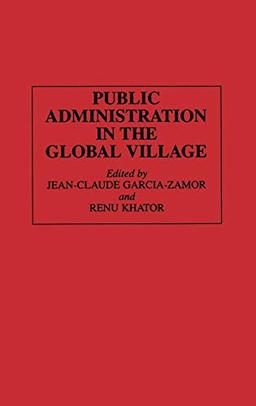 Public Administration in the Global Village (Sociology; 22)