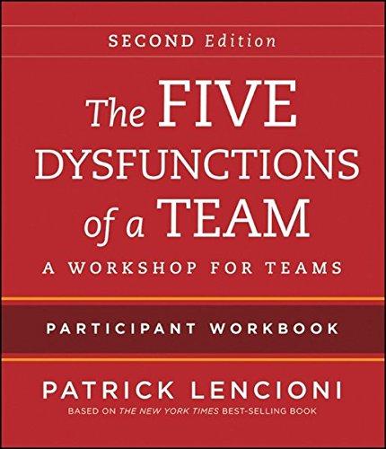 The Five Dysfunctions of a Team: Intact Teams Participant Workbook