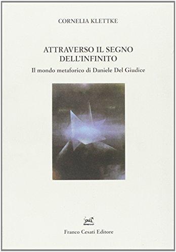 Attraverso il segno dell'infinito. Il mondo metaforico di Daniele Del Giudice (Strumenti di letteratura italiana)