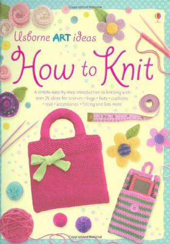 How to Knit (Usborne Art Ideas)