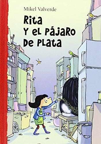 Rita y el pájaro de plata (El mundo de Rita, Band 5)