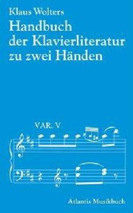 Handbuch der Klavierliteratur. Klaviermusik zu zwei Händen