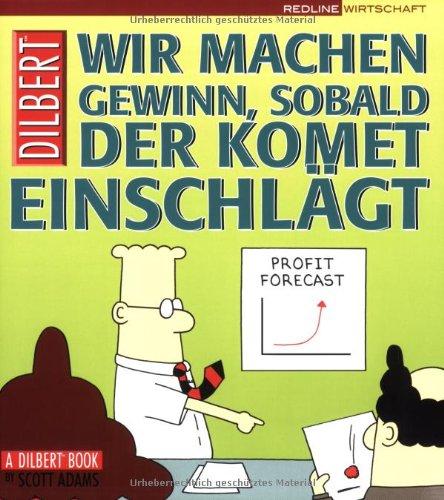 Dilbert - Wir machen Gewinn, sobald der Komet einschlägt