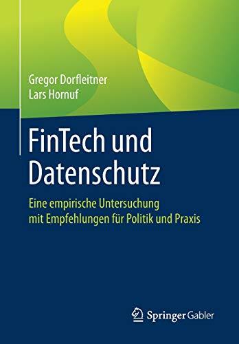 FinTech und Datenschutz: Eine empirische Untersuchung mit Empfehlungen für Politik und Praxis