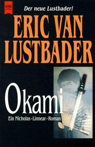 Okami. Ein Nicholas- Linnear- Roman.