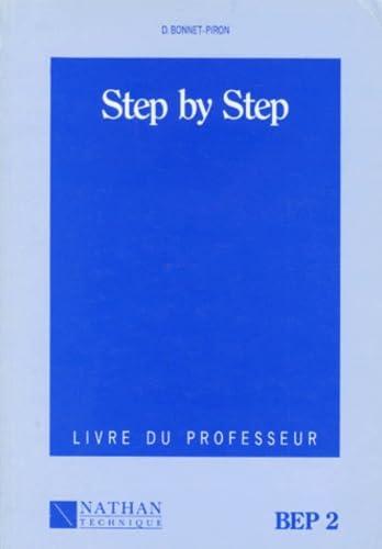 ANGLAIS 2EME ANNEE BEP STEP BY STEP.: Livre du professeur