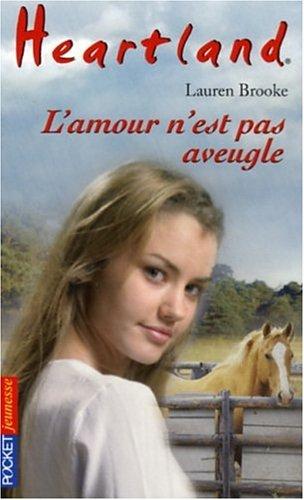 Heartland : le pays où l'amour des chevaux guérit toutes les blessures. Vol. 24. L'amour n'est pas aveugle