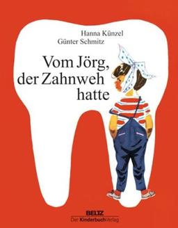 Vom Jörg, der Zahnweh hatte