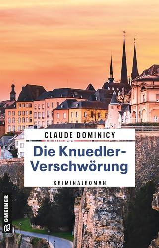 Die Knuedler-Verschwörung: Kriminalroman (Hauptkommissarin Dany Kerner)